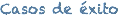 Casos de éxito